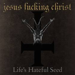 Life's Hateful Seed
